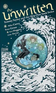 The Unwritten: Tommy Taylor and the Ship That Sank Twice