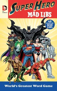 DC Comics Super Hero Mad Libs