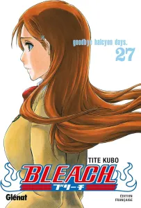 Bleach, tome 27 : Goodbye Halcyon Days