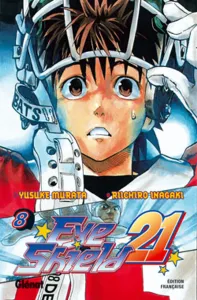 Eye Shield 21, tome 8 : Pourquoi les guerriers dominent