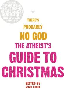 The Atheist's Guide to Christmas