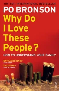 Why Do I Love These People?: How to Understand Your Family