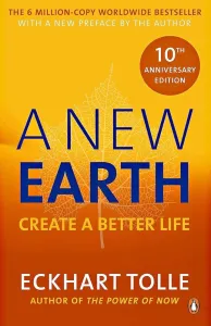 A New Earth: Create a Better Life