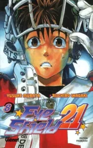 Eye Shield 21, tome 8 : Pourquoi les guerriers dominent