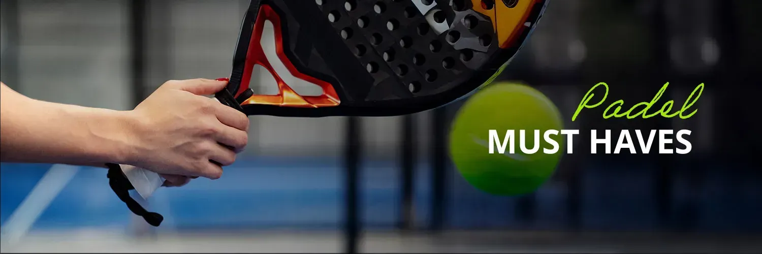 Padel Must Haves