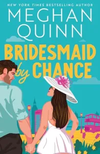 Bridesmaid By Chance: A spicy, steamy, hilarious marriage-of-convenience romcom from the bestselling