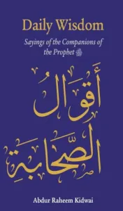 Daily Wisdom: Sayings of the Companions of the Prophet