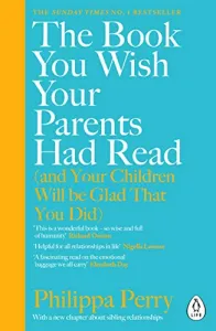 The Book You Wish Your Parents Had Read (and Your Children Will Be Glad That You Did): THE #1 SUNDAY