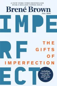 The Gifts of Imperfection: 10th Anniversary Edition: Features a new foreword and brand-new tools