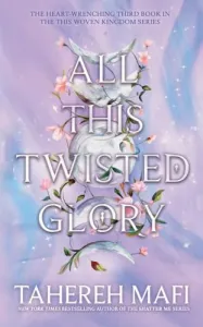 All This Twisted Glory (This Woven Kingdom)