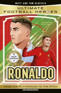 Ultimate Football Heroes: Ronaldo (Elite Edition): Features a special collector's card, free eBook a