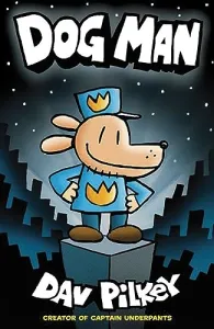 Dog Man: From the Creator of Captain Underpants (Dog Man #1), 1
