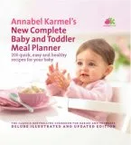Annabel Karmel's New Complete Baby and Toddler Meal Planner
