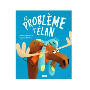Sassi Picture Books Le Probleme D'Elan-30P