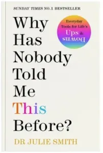 Why Has Nobody Told Me This Before?