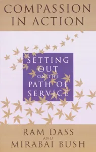 Compassion in Action: Setting out on the Path of Service