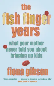The Fish Finger Years:
